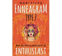Enneagram Type 7: What You Need to Know About the Enthusiast