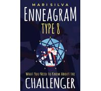 Enneagram Type 8: What You Need to Know About the Challenger