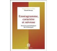 Ennéagramme, caractère et névrose Claudio Naranjo (Auteur)