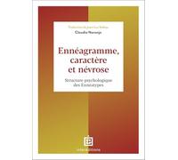 Ennéagramme, Caractère Et Névrose - Structure Psychologique Des Ennéatypes
