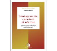 Ennéagramme, caractère et névrose Structure psychologique des Ennéatypes - Claudio Naranjo - Intereditions - broché - Guide