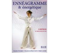 Ennéagramme & Energétique - Libérer le meilleur en soi Ennéagramme, coaching & énergétique - France de Bois Centi - Ecce - broché - Guide