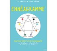 Ennéagramme - Identifiez votre type de personnalité Liz Carver (Auteur), Josh Green (Auteur), Didier Debord (Traduction)
