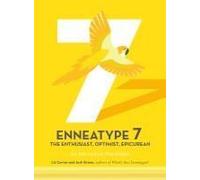 Enneatype 7: The Enthusiast, Optimist, Epicurean