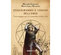 Ennegramma E Viaggio Dell'eroe. Una Mappa Per Il Cammino Della Vita