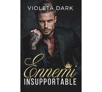 Ennemi Insupportable: Romance Enemies to Lovers | Spicy