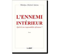 Ennemi ( l' ) interieur quid de nos responsabilités africaines ? - M.A. Anlym - Komedit - broché - Essai