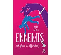 Ennemis (et plus si affinités): La comédie romantique pour le meilleur et pour le pire !