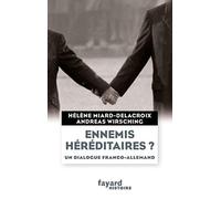 Ennemis héréditaires ? Un dialogue franco-allemand