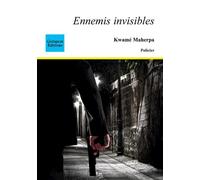 Ennemis invisibles - Kwamé Maherpa - Coetquen Eds - broché - Roman
