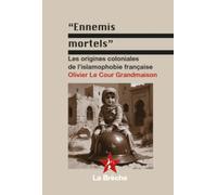 "Ennemis mortels": origines coloniales de l'islamophobie française
