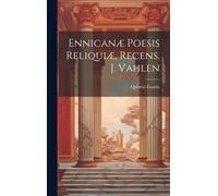 Ennicanæ Poesis Reliquiæ, Recens. J. Vahlen