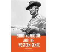 Ennio Morricone and the Western Genre - Dr. Hugh Maloney - Bloomsbury Academic - ebook (ePub) - Livre
