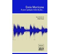 Ennio Morricone: Et pour quelques notes de plus…