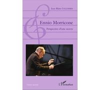 Ennio Morricone Perspective d'une oeuvre - Jean-Blaise Collombin - L'harmattan - broché - Biographie