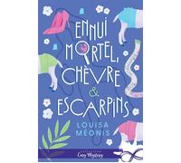Ennui mortel, chèvre et escarpins - Louisa Méonis - Collection Infinity - ebook (ePub) - Livre