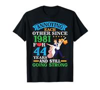 Ennuyant les uns les autres depuis 1981 pendant 44 ans toujours forts T-Shirt