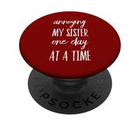 Ennuyer ma sœur Un Jour à la Fois - Funny Sibling PopSockets PopGrip Adhésif