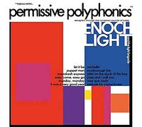 Enoc Light and the Light Brigade Orchestra - Permissive Polyphonics [Import]