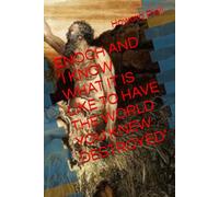 ENOCH AND ‘I KNOW WHAT IT IS LIKE TO HAVE THE WORLD YOU KNEW DESTROYED’