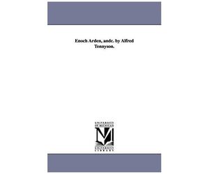 Enoch Arden, Andc. By Alfred Tennyson.