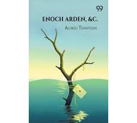 Enoch Arden, &C.