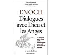 Enoch : Dialogues avec dieu et les anges, le seul livre que le Christ citait régulièrement parce qu'il le connaissait par cœur