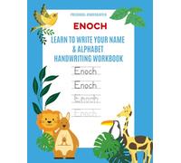 Enoch: Learn to Write Your Name & Alphabet Handwriting Workbook: Pre-School - Kindergarten