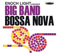 Enoch Light & His Orchestra – Big Band Bossa Nova