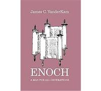 Enoch, Studies in Personalities of the Old Testament James C. Vanderkam (Auteur)