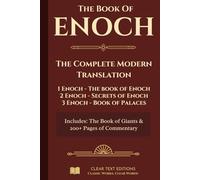 Enoch: The Complete Modern Translation: COMPLETE:1 Enoch, 2 Enoch, 3 Enoch, Book of Giants, Historical Commentary, Chapters include Biblical References, in Easy-to-Read Modern English