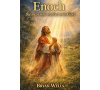 Enoch the man who walked with God