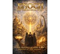 Enoch The Theological Story: The Prophecy of Noah & The Keepers of Time Season 2