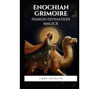 Enochian Grimoire - Paimon Divination Magick: Unlock the Secrets of Fate with Divination Magick