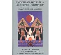 Enochian World of Aleister Crowley Aleister Crowley, Christopher S. Hyatt, Lon Milo Duquette (Auteur)