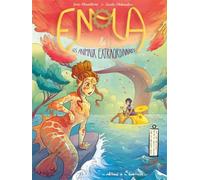 Enola et les animaux extraordinaires - Tome 7 - La sirène qui avait les yeux de chimène - Joris Chamblain - La Gouttiere Eds De - cartonné - Bande dessinée jeunesse