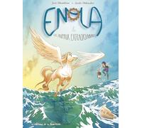 Enola et les animaux extraordinaires - Tome 9 - Le Pégase