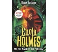 Enola Holmes 09 And The Mark Of The Mongoose
