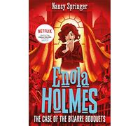 Enola Holmes 3: The Case of the Bizarre Bouquets