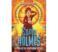 Enola Holmes 6 : L'affaire de la duchesse disparue