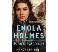Enola Holmes And The Black Barouche