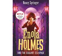 Enola Holmes and the Elegant Escapade (Book 8)