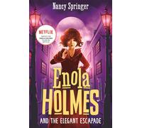 Enola Holmes And The Elegant Escapade (Book 8)
