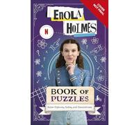 Enola Holmes Book of Puzzles: Solve Ciphers, Codes and Conundrums