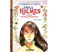 Enola Holmes e il caso del bouquet misterioso. Le indagini a fumetti da Nancy Springer (Vol. 3)