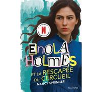 Enola Holmes et la rescapée du cercueil - Nancy Springer - Nathan - broché - Roman junior