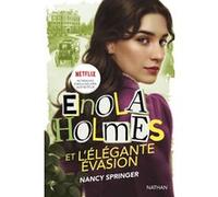 Enola Holmes et l'élégante évasion Nancy Springer (Auteur), Rose-Marie Vassallo-Villaneau (Traduction)