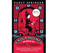 Enola Holmes: The Case of the Missing Marquess