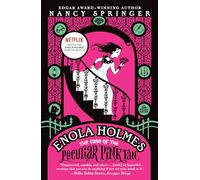 Enola Holmes: The Case of the Peculiar Pink Fan: An Enola Holmes Mystery