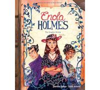 Enola Holmes: The Graphic Novels: The Case of the Black Barouche, The Case of the Elegant Escapade, and The Case of the Mark of the Mongoose (Volume 3)